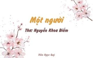 Cảm nhận bài thơ: Một người – Nguyễn Khoa Điềm