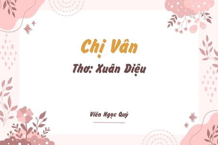 Cảm nhận bài thơ: Chị Vân Chị Vân