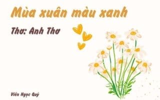 Cảm nhận bài thơ: Mùa xuân màu xanh – Anh Thơ