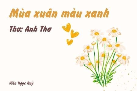 Cảm nhận bài thơ: Mùa xuân màu xanh – Anh Thơ