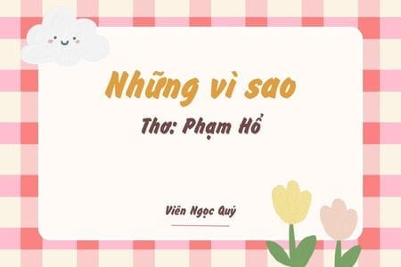 Cảm nhận bài thơ: Những vì sao – Phạm Hổ