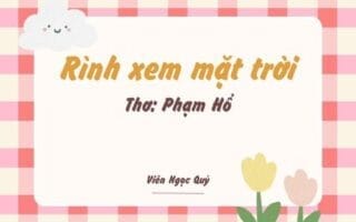 Cảm nhận bài thơ: Rình xem mặt trời – Phạm Hổ