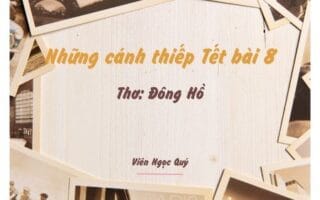 Cảm nhận bài thơ: Những cánh thiếp Tết bài 8 – Đông Hồ