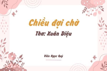 Cảm nhận bài thơ: Chiều đợi chờ – Xuân Diệu