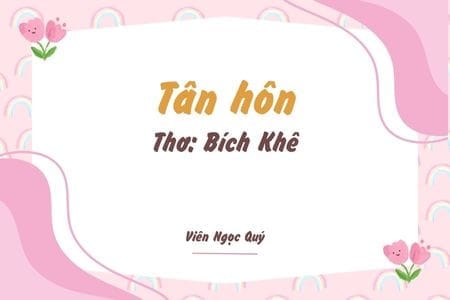 Cảm nhận bài thơ: Tân hôn – Bích Khê