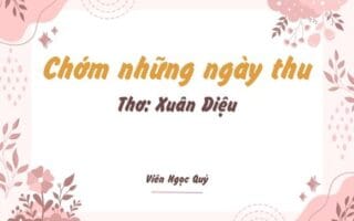 Cảm nhận bài thơ: Chớm những ngày thu – Xuân Diệu