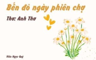 Cảm nhận bài thơ: Bến đò ngày phiên chợ – Anh Thơ