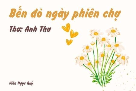 Cảm nhận bài thơ: Bến đò ngày phiên chợ – Anh Thơ