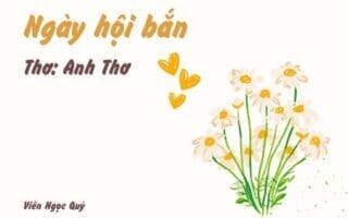 Cảm nhận bài thơ: Ngày hội bắn – Anh Thơ