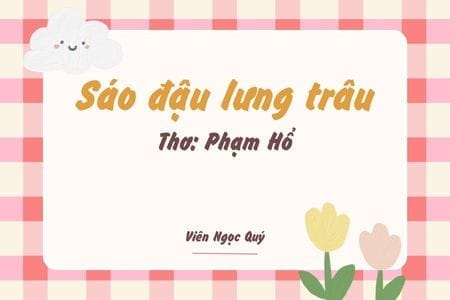 Cảm nhận bài thơ: Sáo đậu lưng trâu – Phạm Hổ
