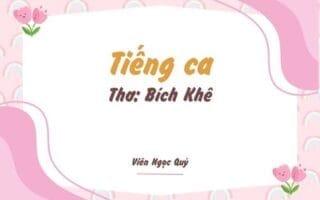 Cảm nhận bài thơ: Tiếng ca – Bích Khê