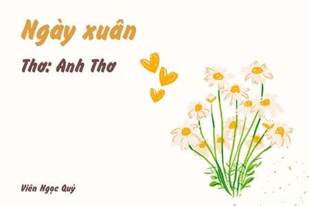 Cảm nhận bài thơ: Ngày xuân – Anh Thơ