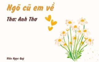 Cảm nhận bài thơ: Ngõ cũ em về – Anh Thơ