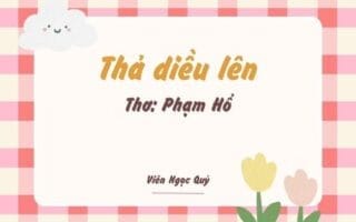Cảm nhận bài thơ: Thả diều lên – Phạm Hổ