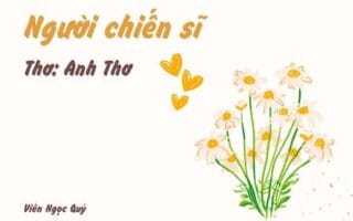 Cảm nhận bài thơ: Người chiến sĩ – Anh Thơ