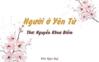 Cảm nhận bài thơ: Người ở Yên Tử – Nguyễn Khoa Điềm