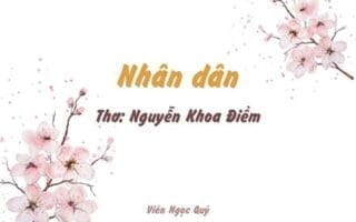 Cảm nhận bài thơ: Nhân dân – Nguyễn Khoa Điềm