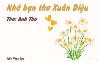 Cảm nhận bài thơ: Nhớ bạn thơ Xuân Diệu – Anh Thơ