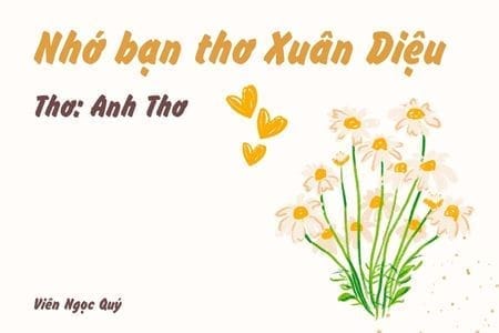 Cảm nhận bài thơ: Nhớ bạn thơ Xuân Diệu – Anh Thơ