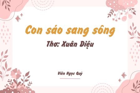 Cảm nhận bài thơ: Con sáo sang sông – Xuân Diệu