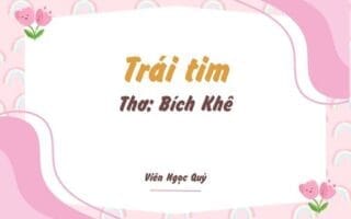 Cảm nhận bài thơ: Trái tim – Bích Khê
