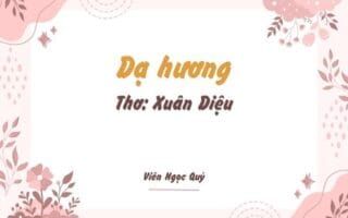 Cảm nhận bài thơ: Dạ hương – Xuân Diệu