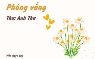 Cảm nhận bài thơ: Phòng vắng – Anh Thơ