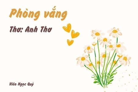 Cảm nhận bài thơ: Phòng vắng – Anh Thơ