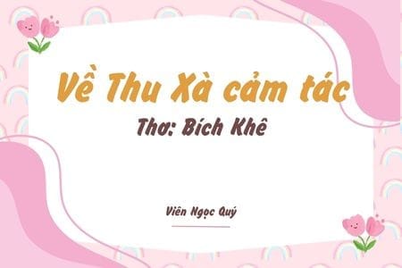 Cảm nhận bài thơ: Về Thu Xà cảm tác – Bích Khê