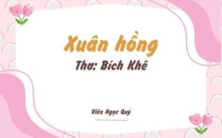 Cảm nhận bài thơ: Xuân hồng – Bích Khê