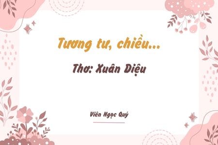 Cảm nhận bài thơ: Tương tư, chiều... – Xuân Diệu