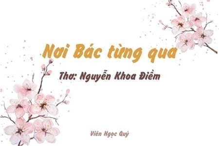Cảm nhận bài thơ: Nơi Bác từng qua – Nguyễn Khoa Điềm