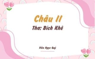 Cảm nhận bài thơ: Châu II – Bích Khê