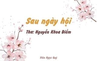 Cảm nhận bài thơ: Sau ngày hội – Nguyễn Khoa Điềm