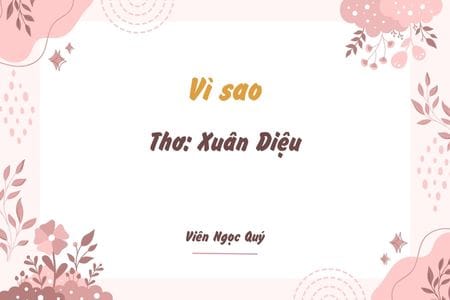 Cảm nhận bài thơ: “Vì sao” – Xuân Diệu “Vì sao”