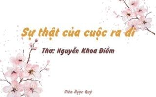 Cảm nhận bài thơ: Sự thật của cuộc ra đi – Nguyễn Khoa Điềm