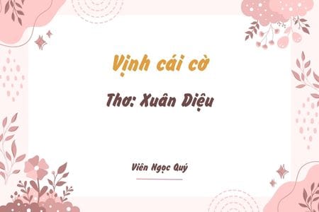 Cảm nhận bài thơ: Vịnh cái cờ – Xuân Diệu