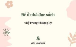 Cảm nhận bài thơ: Đề ở nhà đọc sách – Tuệ Trung Thượng Sĩ