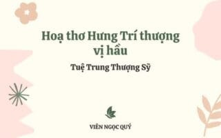 Cảm nhận bài thơ: Hoạ thơ Hưng Trí thượng vị hầu – Tuệ Trung Thượng Sĩ