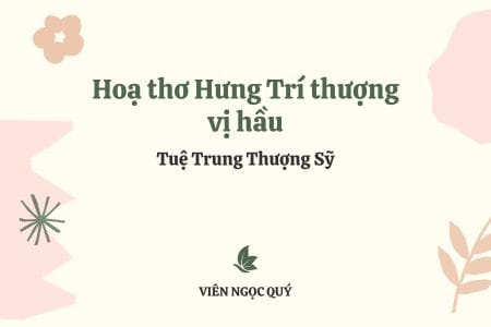 Cảm nhận bài thơ: Hoạ thơ Hưng Trí thượng vị hầu – Tuệ Trung Thượng Sĩ