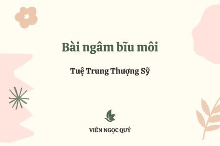 Cảm nhận bài thơ: Bài ngâm bĩu môi – Tuệ Trung Thượng Sĩ