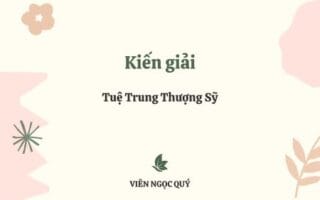 Cảm nhận bài thơ: Kiến giải – Tuệ Trung Thượng Sĩ