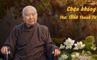 Cảm nhận bài thơ: Chân không – Thiền sư Thích Thanh Từ