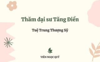 Cảm nhận bài thơ: Thăm đại sư Tăng Điền – Tuệ Trung Thượng Sĩ