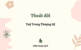 Cảm nhận bài thơ: Thoát đời – Tuệ Trung Thượng Sĩ