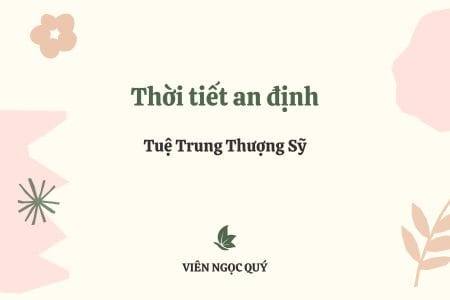 Cảm nhận bài thơ: Thời tiết an định – Tuệ Trung Thượng Sĩ