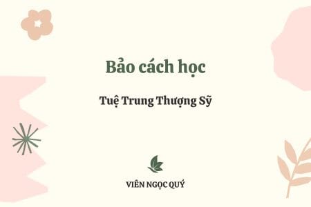 Cảm nhận bài thơ: Bảo cách học – Tuệ Trung Thượng Sĩ
