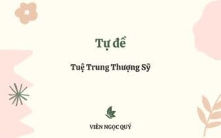 Cảm nhận bài thơ: Tự đề – Tuệ Trung Thượng Sĩ