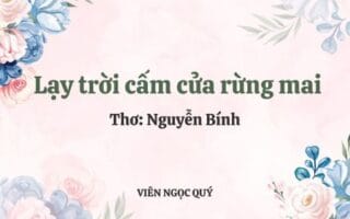 Cảm nhận bài thơ: Lạy trời cấm cửa rừng mai - Nguyễn Bính