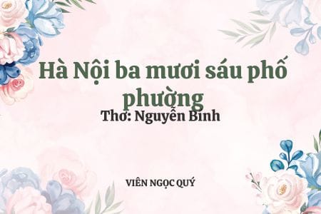 Cảm nhận bài thơ: Hà Nội ba mươi sáu phố phường – Nguyễn Bính